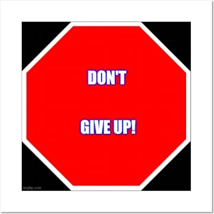 Don't give up! Posters and Art